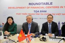 Vietnam, UK bolster ties to develop int’l financial centres