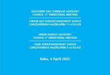Baku to host 11th Southern Gas Corridor Advisory Council Ministerial Meeting and 3rd Green Energy Advisory Council Ministerial Meeting